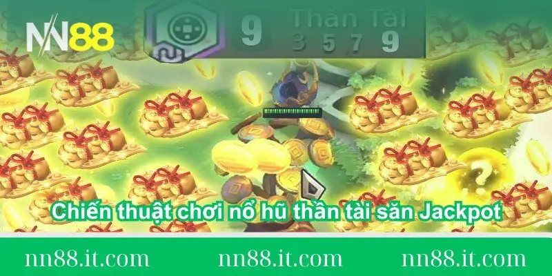 Nổ hũ thần tài - Hướng dẫn cách chơi thắng đậm như cao thủ 3 chien-thuat-choi-no-hu-than-tai-san-jackpot