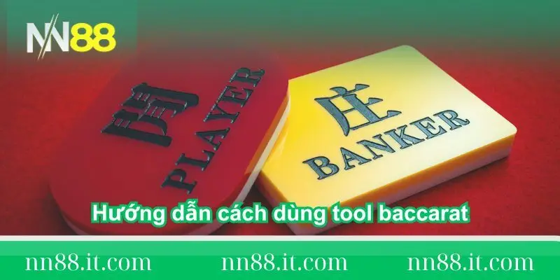 Chiến thuật sử dụng tool baccarat tăng tỷ lệ thắng đậm 2 huong-dan-cach-dung-tool-baccarat-chi-tiet