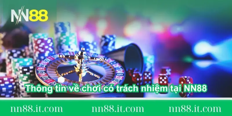 Thông tin về chơi có trách nhiệm tại NN88 chi tiết từ A-Z 2 thong-tin-ve-choi-co-trach-nhiem-tai-nn88